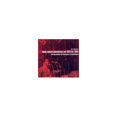 Radio Unterm Hakenkreuz Von 1933 Bis 1945 - Preis vom 26.06.2026 19:40:26 h Radio Unterm Hakenkreuz Von 1933 Bis 1945 - Preis vom 26.06.2026 19:40:26 h