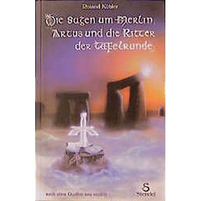 Roland Die Sagen um Merlin, Artus und die Ritter der Tafelrunde: Nach alten Quellen neu erzählt - Preis vom 20.06.2026 05:23:55 h Roland Die Sagen um Merlin, Artus und die Ritter der Tafelrunde: Nach alten Quellen neu erzählt - Preis vom 20.06.2026 05:23:55 h