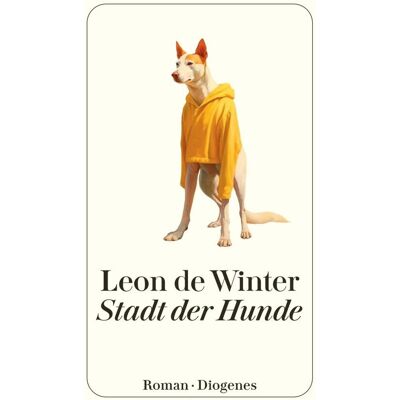 Leon De Winter - Stadt der Hunde - Preis vom 23.06.2026 11:45:09 h Leon De Winter - Stadt der Hunde - Preis vom 23.06.2026 11:45:09 h