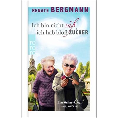 Bergmann Ich bin nicht süß, ich hab bloß Zucker: Eine Online-Omi sagt, wie's ist Das Debüt der Bestseller-Oma im Geschenkbuchformat - Preis vom 18.06.2026 05:44:55 h Bergmann Ich bin nicht süß, ich hab bloß Zucker: Eine Online-Omi sagt, wie's ist Das Debüt der Bestseller-Oma im Geschenkbuchformat - Preis vom 18.06.2026 05:44:55 h