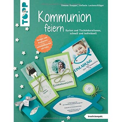 Stefanie Lautenschläger - Kommunion feiern (kreativ.kompakt.) - Preis vom 23.06.2026 11:45:09 h Stefanie Lautenschläger - Kommunion feiern (kreativ.kompakt.) - Preis vom 23.06.2026 11:45:09 h