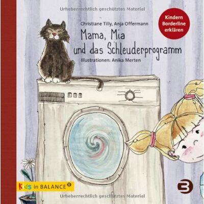 Christiane Tilly - Mama, Mia und das Schleuderprogramm: Kindern Borderline erklären - Preis vom 22.06.2026 23:23:57 h Christiane Tilly - Mama, Mia und das Schleuderprogramm: Kindern Borderline erklären - Preis vom 22.06.2026 23:23:57 h