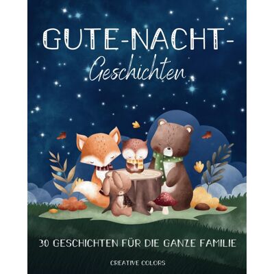 Creative Gute-Nacht-Geschichten: 30 Geschichten für die ganze Familie - Preis vom 22.06.2026 23:23:57 h Creative Gute-Nacht-Geschichten: 30 Geschichten für die ganze Familie - Preis vom 22.06.2026 23:23:57 h