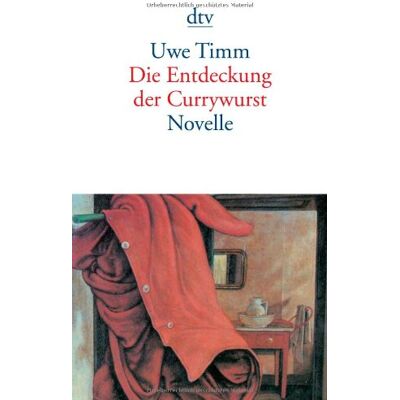 Uwe Timm - Die Entdeckung der Currywurst - Preis vom 24.06.2026 07:42:13 h Uwe Timm - Die Entdeckung der Currywurst - Preis vom 24.06.2026 07:42:13 h