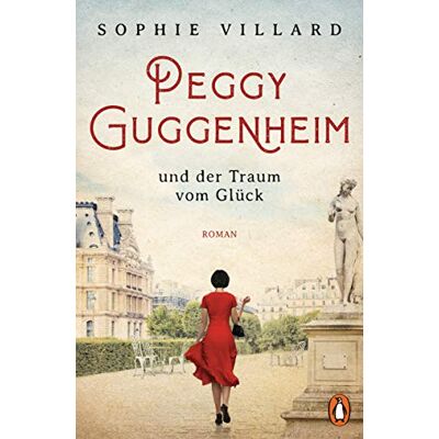 Sophie Villard - Peggy Guggenheim und der Traum vom Glück: Roman - Preis vom 07.08.2026 11:47:26 h Sophie Villard - Peggy Guggenheim und der Traum vom Glück: Roman - Preis vom 07.08.2026 11:47:26 h