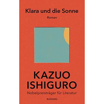 Kazuo Ishiguro - Klara und die Sonne: Roman - Preis vom 20.06.2026 05:23:55 h Kazuo Ishiguro - Klara und die Sonne: Roman - Preis vom 20.06.2026 05:23:55 h