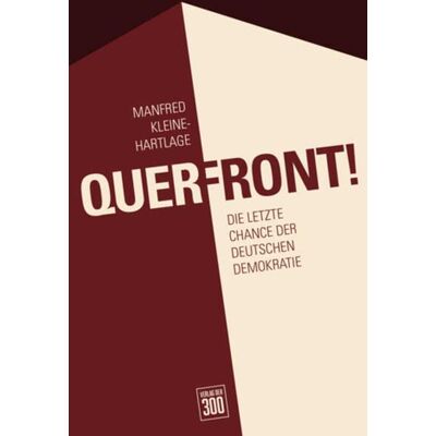 Manfred Kleine-Hartlage - Querfront: Die letzte Chance der deutschen Demokratie - Preis vom 23.06.2026 11:45:09 h Manfred Kleine-Hartlage - Querfront: Die letzte Chance der deutschen Demokratie - Preis vom 23.06.2026 11:45:09 h
