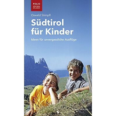 Oswald Stimpfl - Südtirol für Kinder: Ideen für unvergessliche Ausflüge (Folio - Südtirol erleben) - Preis vom 23.06.2026 11:45:09 h Oswald Stimpfl - Südtirol für Kinder: Ideen für unvergessliche Ausflüge (Folio - Südtirol erleben) - Preis vom 23.06.2026 11:45:09 h
