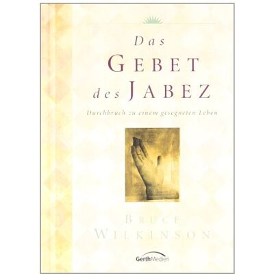 Bruce Wilkinson - Das Gebet des Jabez: Durchbruch zu einem gesegneten Leben - Preis vom 07.08.2026 11:47:26 h Bruce Wilkinson - Das Gebet des Jabez: Durchbruch zu einem gesegneten Leben - Preis vom 07.08.2026 11:47:26 h
