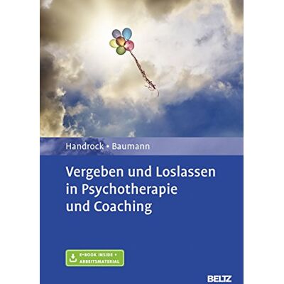 Anke Handrock - Vergeben und Loslassen in Psychotherapie und Coaching: Mit E-Book inside und Arbeitsmaterial - Preis vom 17.06.2026 05:34:31 h Anke Handrock - Vergeben und Loslassen in Psychotherapie und Coaching: Mit E-Book inside und Arbeitsmaterial - Preis vom 17.06.2026 05:34:31 h