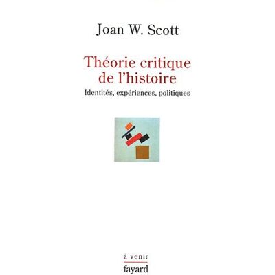 Scott Théorie critique de l'histoire. Vol. 1. Identités, expériences, politiques - Preis vom 18.06.2026 05:44:55 h Scott Théorie critique de l'histoire. Vol. 1. Identités, expériences, politiques - Preis vom 18.06.2026 05:44:55 h