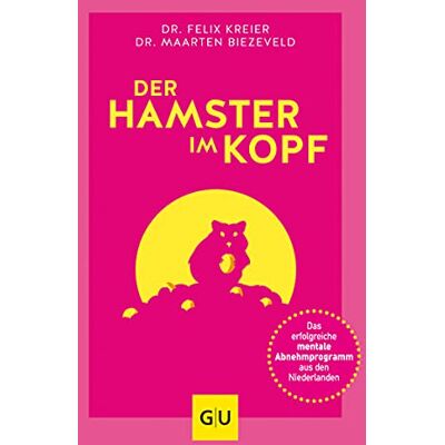 Felix Kreier - Der Hamster im Kopf: Das erfolgreiche mentale Abnehmprogramm aus den Niederlanden (GU Reader Körper, Geist & Seele) - Preis vom 22.06.2026 11:45:37 h Felix Kreier - Der Hamster im Kopf: Das erfolgreiche mentale Abnehmprogramm aus den Niederlanden (GU Reader Körper, Geist & Seele) - Preis vom 22.06.2026 11:45:37 h
