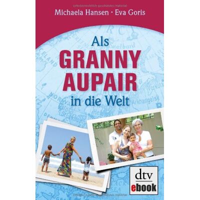 Hansen Als Granny Aupair in die Welt - Preis vom 23.06.2026 11:45:09 h Hansen Als Granny Aupair in die Welt - Preis vom 23.06.2026 11:45:09 h