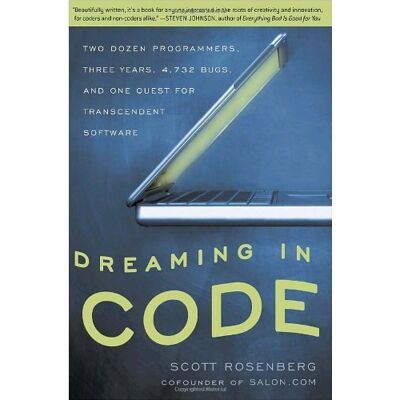 Scott Dreaming in Code: Two Dozen Programmers, Three Years, 4,732 Bugs, and One Quest for Transcendent Software - Preis vom 16.06.2026 05:30:18 h Scott Dreaming in Code: Two Dozen Programmers, Three Years, 4,732 Bugs, and One Quest for Transcendent Software - Preis vom 16.06.2026 05:30:18 h