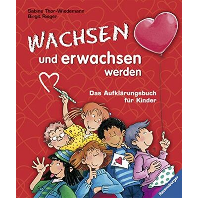 Sabine Thor-Wiedemann - Wachsen und erwachsen werden: Das Aufklärungsbuch für Kinder - Preis vom 22.09.2026 03:35:57 h Sabine Thor-Wiedemann - Wachsen und erwachsen werden: Das Aufklärungsbuch für Kinder - Preis vom 22.09.2026 03:35:57 h