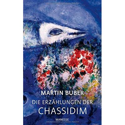 Martin Buber - Die Erzählungen der Chassidim - Preis vom 19.06.2026 05:29:47 h Martin Buber - Die Erzählungen der Chassidim - Preis vom 19.06.2026 05:29:47 h