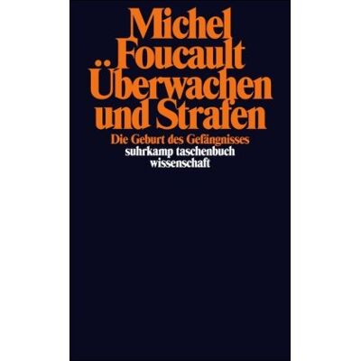 Michel Foucault - Überwachen und Strafen: Die Geburt des Gefängnisses (suhrkamp taschenbuch wissenschaft) - Preis vom 07.08.2026 11:47:26 h Michel Foucault - Überwachen und Strafen: Die Geburt des Gefängnisses (suhrkamp taschenbuch wissenschaft) - Preis vom 07.08.2026 11:47:26 h