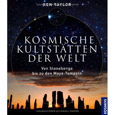 Taylor Kosmische Kultstätten der Welt: Von Stonehenge bis zu den Maya-Tempeln - Preis vom 24.06.2026 19:44:00 h Taylor Kosmische Kultstätten der Welt: Von Stonehenge bis zu den Maya-Tempeln - Preis vom 24.06.2026 19:44:00 h
