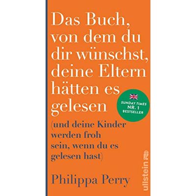 Philippa Perry - Das Buch, von dem du dir wünschst, deine Eltern hätten es gelesen: (und deine Kinder werden froh sein, wenn du es gelesen hast) - Preis vom 07.08.2026 11:47:26 h Philippa Perry - Das Buch, von dem du dir wünschst, deine Eltern hätten es gelesen: (und deine Kinder werden froh sein, wenn du es gelesen hast) - Preis vom 07.08.2026 11:47:26 h