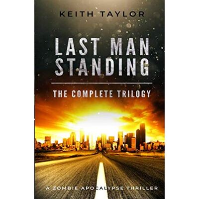 Taylor Last Man Standing: The Complete Trilogy: A Zombie Apocalypse Thriller - Preis vom 24.06.2026 07:42:13 h Taylor Last Man Standing: The Complete Trilogy: A Zombie Apocalypse Thriller - Preis vom 24.06.2026 07:42:13 h