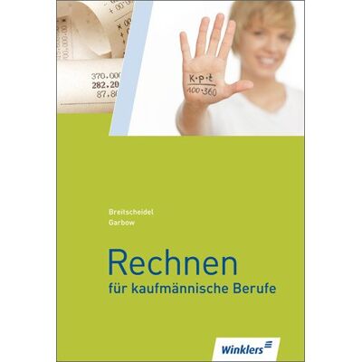 Ute Garbow - Rechnen für kaufmännische Berufe: Schülerbuch, 2. aktualisierte Auflage, 2011 - Preis vom 17.06.2026 05:34:31 h Ute Garbow - Rechnen für kaufmännische Berufe: Schülerbuch, 2. aktualisierte Auflage, 2011 - Preis vom 17.06.2026 05:34:31 h