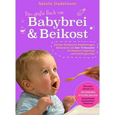 Natalie Stadelmann - Das große Buch von Babybrei & Beikost: Sicherer Einstieg mit Empfehlungen, Beikostplan und über 70 Rezepten für Babybrei, Fingerfood und Familiengerichte - Preis vom 19.06.2026 05:29:47 h Natalie Stadelmann - Das große Buch von Babybrei & Beikost: Sicherer Einstieg mit Empfehlungen, Beikostplan und über 70 Rezepten für Babybrei, Fingerfood und Familiengerichte - Preis vom 19.06.2026 05:29:47 h