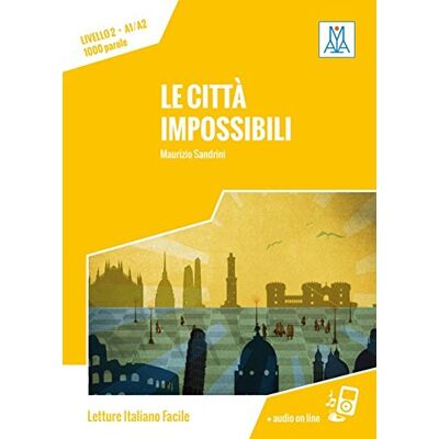 Maurizio Sandrini - Le città impossibili: Livello 2 / Lektüre + Audiodateien als Download - Preis vom 19.06.2026 05:29:47 h Maurizio Sandrini - Le città impossibili: Livello 2 / Lektüre + Audiodateien als Download - Preis vom 19.06.2026 05:29:47 h