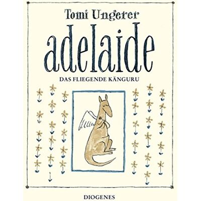 Tomi Ungerer - Adelaide: das fliegende Känguru - Preis vom 23.06.2026 11:45:09 h Tomi Ungerer - Adelaide: das fliegende Känguru - Preis vom 23.06.2026 11:45:09 h