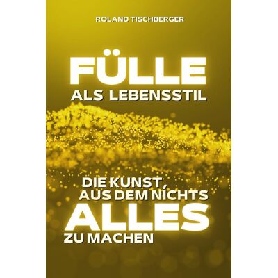 Roland Fülle als Lebensstil: Wie du aus dem Mangelbewusstsein ausbrichst - Preis vom 22.06.2026 23:23:57 h Roland Fülle als Lebensstil: Wie du aus dem Mangelbewusstsein ausbrichst - Preis vom 22.06.2026 23:23:57 h