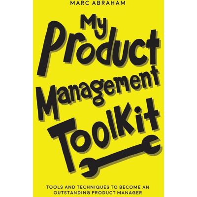 Marc My Product Management Toolkit: Tools and Techniques to Become an Outstanding Product Manager - Preis vom 20.06.2026 05:23:55 h Marc My Product Management Toolkit: Tools and Techniques to Become an Outstanding Product Manager - Preis vom 20.06.2026 05:23:55 h