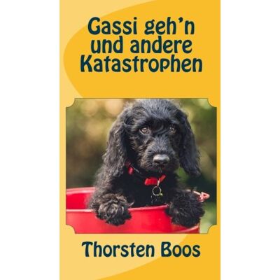 Boos Gassi geh'n und andere Katastrophen - Preis vom 18.06.2026 05:44:55 h Boos Gassi geh'n und andere Katastrophen - Preis vom 18.06.2026 05:44:55 h