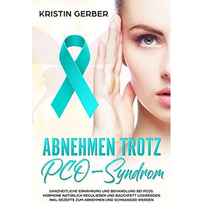 Gerber Abnehmen trotz PCO-Syndrom: Ganzheitliche Ernährung und Behandlung bei PCOS. Hormone natürlich regulieren und Bauchfett loswerden inkl Rezepte zum Abnehmen und schwanger werden - Preis vom 22.06.2026 11:45:37 h Gerber Abnehmen trotz PCO-Syndrom: Ganzheitliche Ernährung und Behandlung bei PCOS. Hormone natürlich regulieren und Bauchfett loswerden inkl Rezepte zum Abnehmen und schwanger werden - Preis vom 22.06.2026 11:45:37 h