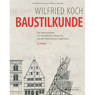 Wilfried Koch - Baustilkunde: Das Standardwerk zur europäischen Baukunst von der Antike bis zur Gegenwart - Preis vom 24.06.2026 07:42:13 h Wilfried Koch - Baustilkunde: Das Standardwerk zur europäischen Baukunst von der Antike bis zur Gegenwart - Preis vom 24.06.2026 07:42:13 h