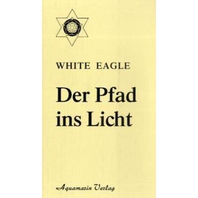 White Eagle - Der Pfad ins Licht - Preis vom 22.09.2026 03:35:57 h White Eagle - Der Pfad ins Licht - Preis vom 22.09.2026 03:35:57 h