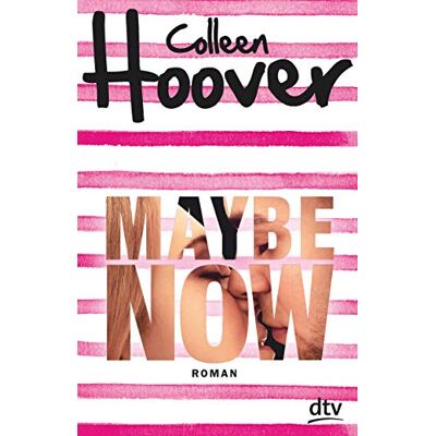 Colleen Hoover - Maybe Now: Roman - Preis vom 22.09.2026 03:35:57 h Colleen Hoover - Maybe Now: Roman - Preis vom 22.09.2026 03:35:57 h