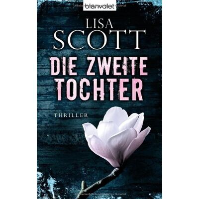 Scott Die zweite Tochter: Thriller - Preis vom 18.06.2026 05:44:55 h Scott Die zweite Tochter: Thriller - Preis vom 18.06.2026 05:44:55 h