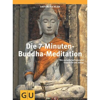 Anton Pichler - Die 7-Minuten-Buddha-Meditation: Die einfache burmesische Technik für den Alltag (GU Einzeltitel Lebenshilfe) - Preis vom 22.09.2026 03:35:57 h Anton Pichler - Die 7-Minuten-Buddha-Meditation: Die einfache burmesische Technik für den Alltag (GU Einzeltitel Lebenshilfe) - Preis vom 22.09.2026 03:35:57 h