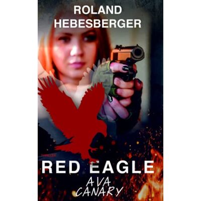 Roland Red Eagle : Ava Canary (Die RED Reihe, Band 2) - Preis vom 20.06.2026 05:23:55 h Roland Red Eagle : Ava Canary (Die RED Reihe, Band 2) - Preis vom 20.06.2026 05:23:55 h