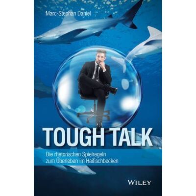 Marc Tough Talk: Die rhetorischen Spielregeln zum Überleben im Haifischbecken - Preis vom 18.06.2026 05:44:55 h Marc Tough Talk: Die rhetorischen Spielregeln zum Überleben im Haifischbecken - Preis vom 18.06.2026 05:44:55 h