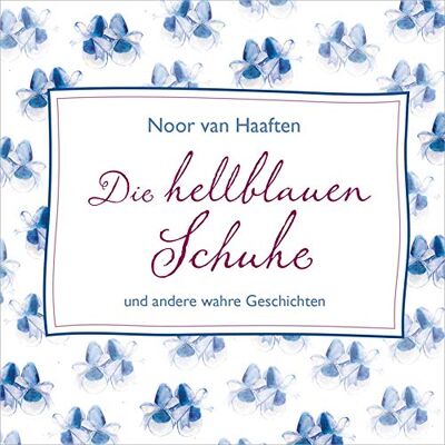 Noor van Haaften - Die hellblauen Schuhe - Hörbuch: und andere wahre Geschichten. - Preis vom 22.06.2026 11:45:37 h Noor van Haaften - Die hellblauen Schuhe - Hörbuch: und andere wahre Geschichten. - Preis vom 22.06.2026 11:45:37 h