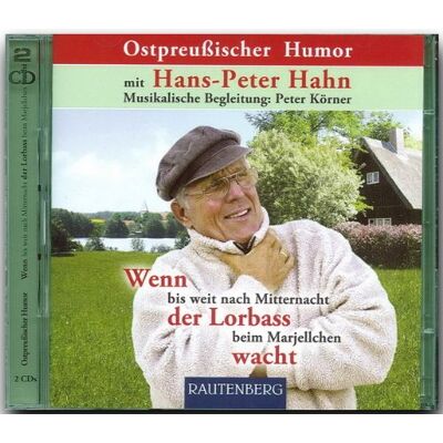Hahn, Hans Peter - Ostpreußischer Humor - Wenn bis weit nach Mitternacht der Lorbass beim Marjellchen wacht, Audio-CD - Preis vom 22.06.2026 11:45:37 h Hahn, Hans Peter - Ostpreußischer Humor - Wenn bis weit nach Mitternacht der Lorbass beim Marjellchen wacht, Audio-CD - Preis vom 22.06.2026 11:45:37 h