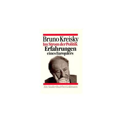 Bruno Kreisky - Im Strom der Politik. Erfahrungen eines Europäers. ( Siedler Buch). - Preis vom 22.06.2026 23:23:57 h Bruno Kreisky - Im Strom der Politik. Erfahrungen eines Europäers. ( Siedler Buch). - Preis vom 22.06.2026 23:23:57 h