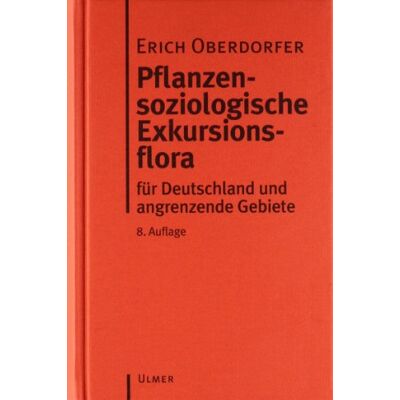 Erich Oberdorfer - Pflanzensoziologische Exkursionsflora: Für Deutschland und angrenzende Gebiete - Preis vom 16.06.2026 05:30:18 h Erich Oberdorfer - Pflanzensoziologische Exkursionsflora: Für Deutschland und angrenzende Gebiete - Preis vom 16.06.2026 05:30:18 h