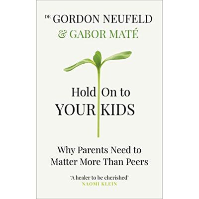 Maté, Dr Gabor - Hold on to Your Kids: Why Parents Need to Matter More Than Peers - Preis vom 22.09.2026 03:35:57 h Maté, Dr Gabor - Hold on to Your Kids: Why Parents Need to Matter More Than Peers - Preis vom 22.09.2026 03:35:57 h
