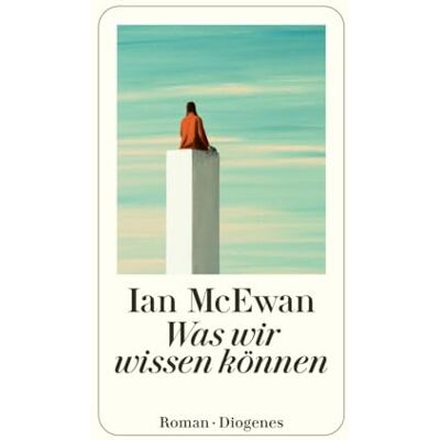 Ian McEwan - Was wir wissen können - Preis vom 23.06.2026 11:45:09 h Ian McEwan - Was wir wissen können - Preis vom 23.06.2026 11:45:09 h
