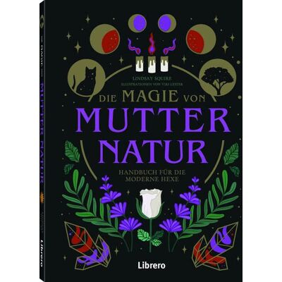 Lindsay Squire - Die Magie von Mutter Natur: Handbuch für die moderne Hexe - Preis vom 26.06.2026 19:40:26 h Lindsay Squire - Die Magie von Mutter Natur: Handbuch für die moderne Hexe - Preis vom 26.06.2026 19:40:26 h
