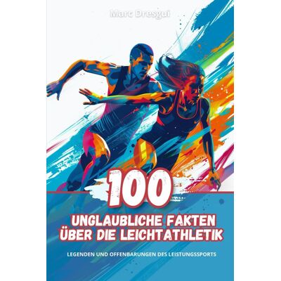 Marc 100 Unglaubliche Fakten über die Leichtathletik: Legenden und Offenbarungen des Leistungssports - Preis vom 20.06.2026 05:23:55 h Marc 100 Unglaubliche Fakten über die Leichtathletik: Legenden und Offenbarungen des Leistungssports - Preis vom 20.06.2026 05:23:55 h