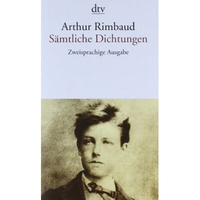 Arthur Rimbaud - Sämtliche Dichtungen: Zweisprachige Ausgabe - Preis vom 24.06.2026 07:42:13 h Arthur Rimbaud - Sämtliche Dichtungen: Zweisprachige Ausgabe - Preis vom 24.06.2026 07:42:13 h