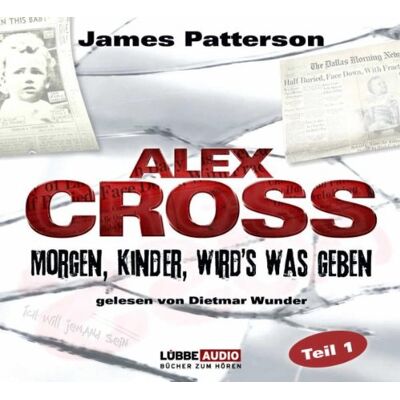 James Patterson - Morgen, Kinder, wird's was geben: Alex Cross-Reihe - Teil 1. - Preis vom 22.06.2026 11:45:37 h James Patterson - Morgen, Kinder, wird's was geben: Alex Cross-Reihe - Teil 1. - Preis vom 22.06.2026 11:45:37 h