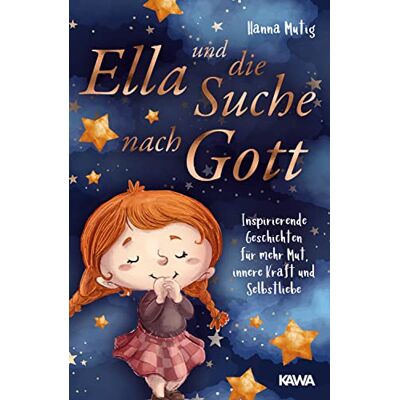 Hanna Mutig - Ella und die Suche nach Gott: Inspirierende Geschichten für mehr Mut, innere Kraft und Selbstliebe - Preis vom 17.06.2026 05:34:31 h Hanna Mutig - Ella und die Suche nach Gott: Inspirierende Geschichten für mehr Mut, innere Kraft und Selbstliebe - Preis vom 17.06.2026 05:34:31 h